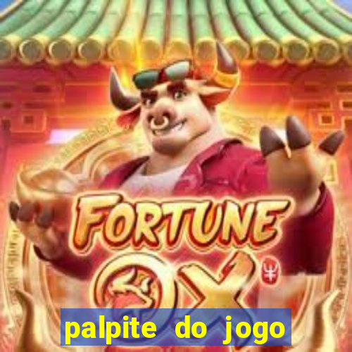 palpite do jogo aberto de hoje